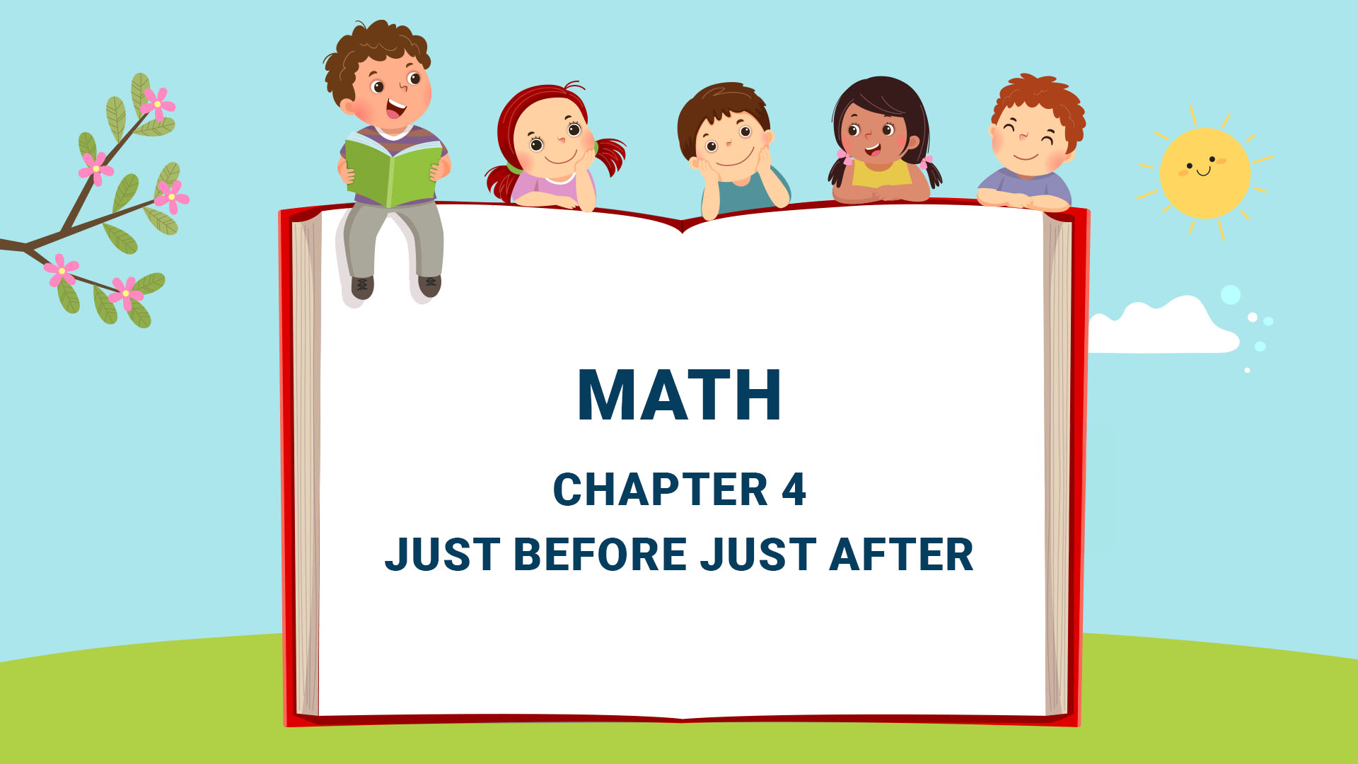 Chapter 4: Just Before Just After